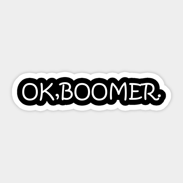 Ok Boomer baby boomer sarcasm parents gift Sticker by bigD